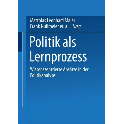 Matthias L. Maier & Frank Nullmeier & Tanja Pritzlaff - Politik als Lernprozess