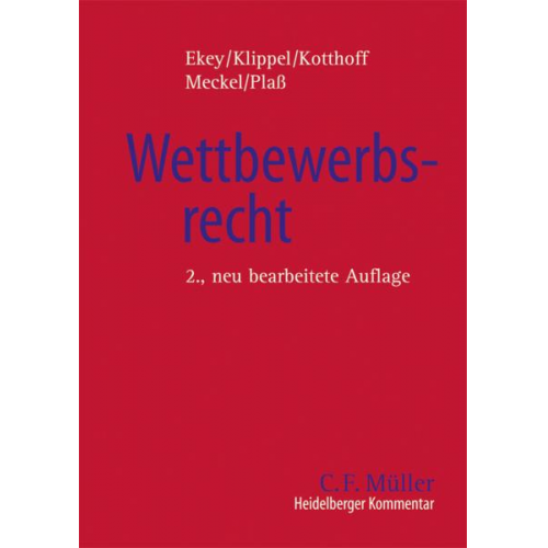 Friedrich L. Ekey & Diethelm Klippel & Jost Kotthoff & Franziska Kramer & Astrid Meckel - Heidelberger Kommentar zum Wettbewerbsrecht