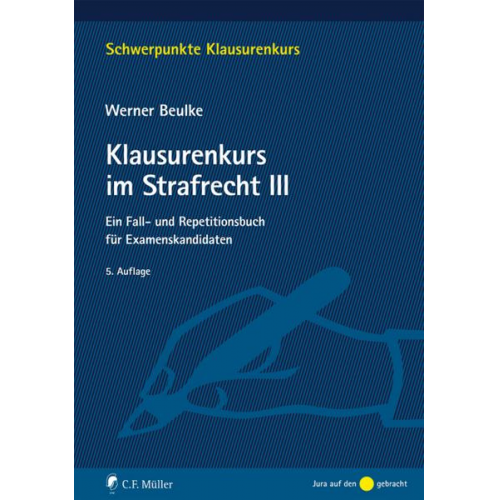 Werner Beulke - Klausurenkurs im Strafrecht III