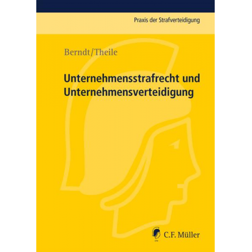 Markus Berndt & Hans Theile - Unternehmensstrafrecht und Unternehmensverteidigung