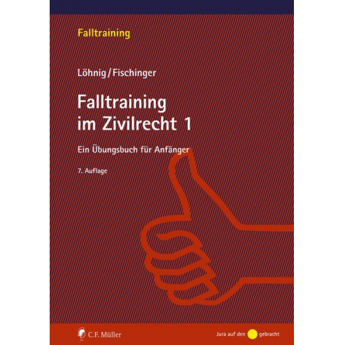 Philipp Fischinger & Martin Löhnig - Falltraining im Zivilrecht 1