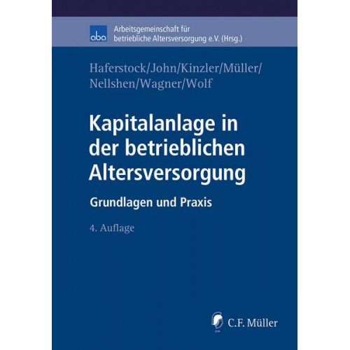 Bernd Haferstock & Olaf John & Herwig Kinzler & Thomas Müller & Stefan Nellshen - Kapitalanlage in der betrieblichen Altersversorgung