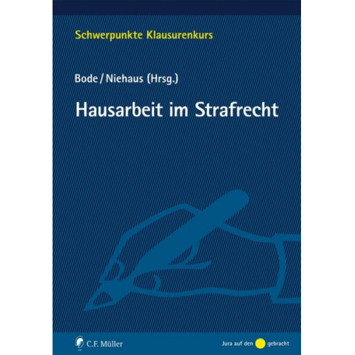 Thomas Bode & Holger Niehaus - Hausarbeit im Strafrecht