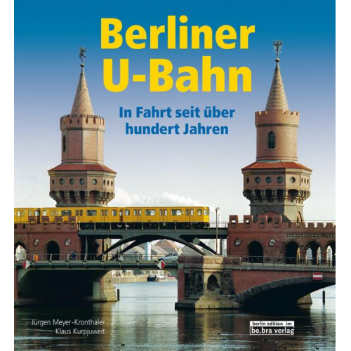 Klaus Kurpjuweit & Jürgen Meyer-Kronthaler - Berliner U-Bahn