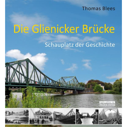 Thomas Blees - Die Glienicker Brücke