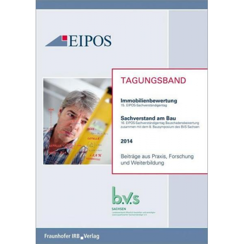 Tagungsband der EIPOS-Sachverständigentage Immobilienbewertung und Sachverstand am Bau 2014.