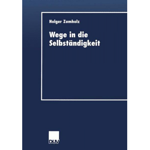 Holger Zumholz - Wege in die Selbständigkeit