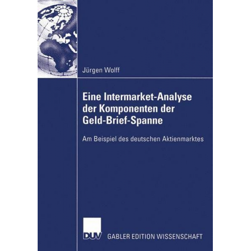 Jürgen Wolff - Eine Intermarket-Analyse der Komponenten der Geld-Brief-Spanne