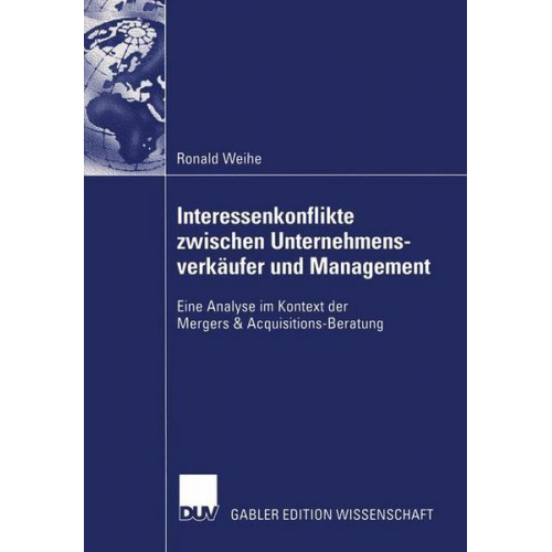 Ronald Weihe - Interessenkonflikte zwischen Unternehmensverkäufer und Management