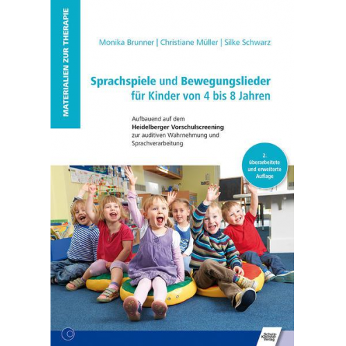 Monika Brunner & Christiane Müller & Silke Schwarz - Sprachspiele und Bewegungslieder für Kinder von 4 bis 8 Jahren