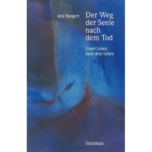 Arie Boogert - Der Weg der Seele nach dem Tod