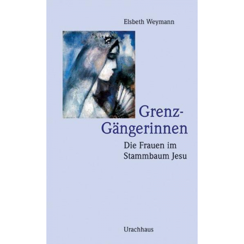 Elsbeth Weymann - Grenz-Gängerinnen