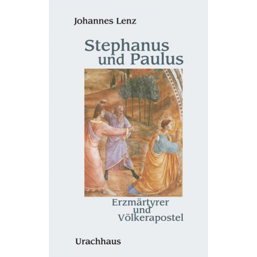 Johannes Lenz - Stephanus und Paulus