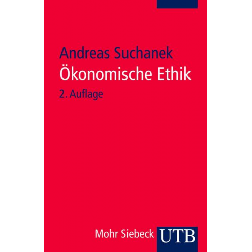 Andreas Suchanek - Ökonomische Ethik