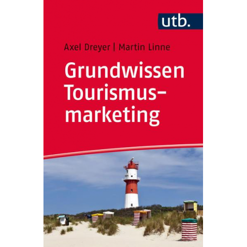 Axel Dreyer & Martin Linne - Grundwissen Tourismusmarketing