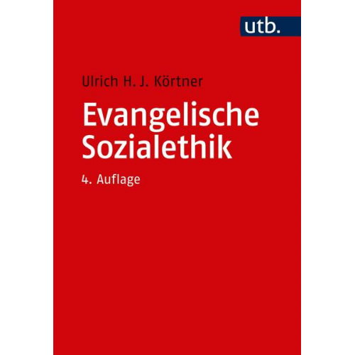 Ulrich H. J. Körtner - Evangelische Sozialethik