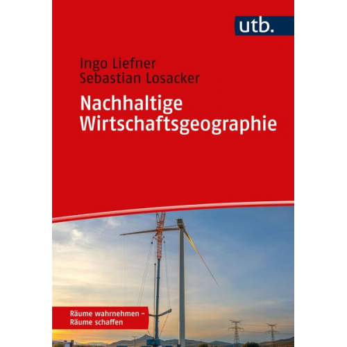 Ingo Liefner & Sebastian Losacker - Nachhaltige Wirtschaftsgeographie