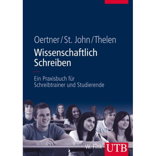 Monika Oertner & Ilona St. John & Gabriele Thelen - Wissenschaftlich Schreiben