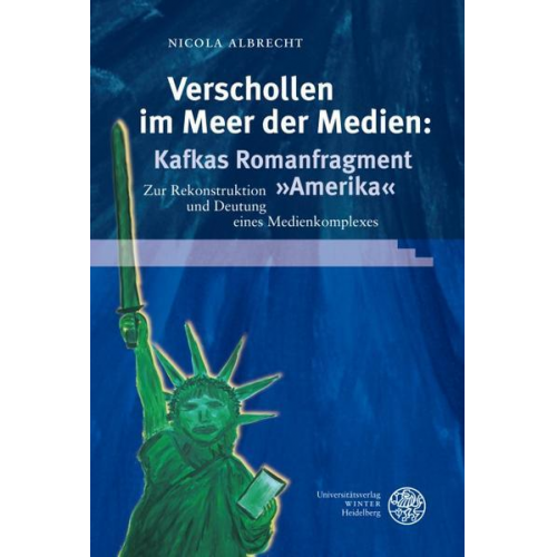 Nicola Albrecht - Verschollen im Meer der Medien: Kafkas Romanfragment 'Amerika