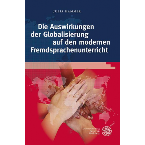 Julia Hammer - Die Auswirkungen der Globalisierung auf den modernen Fremdsprachenunterricht