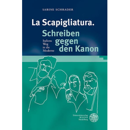 Sabine Schrader - La Scapigliatura. Schreiben gegen den Kanon