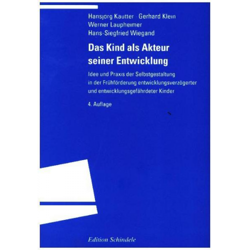Hansjörg Kautter & Gerhard Klein & Werner Laupheimer & Hans-Siegfried Wiegand - Das Kind als Akteur seiner Entwicklung