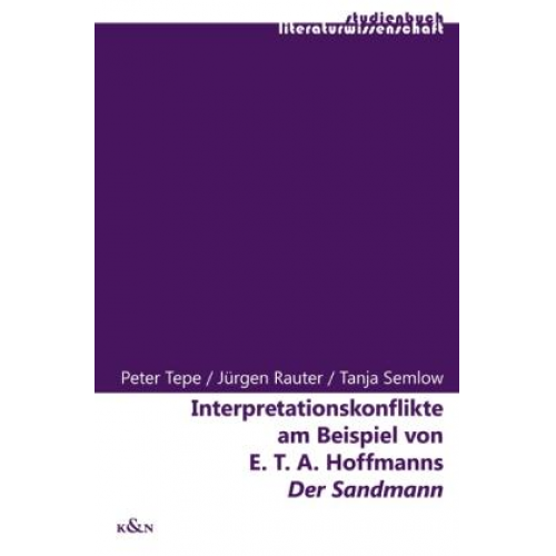 Peter Tepe & Jürgen Rauter - Interpretationskonflikte am Beispiel von E.T.A. Hoffmanns 'Der Sandmann