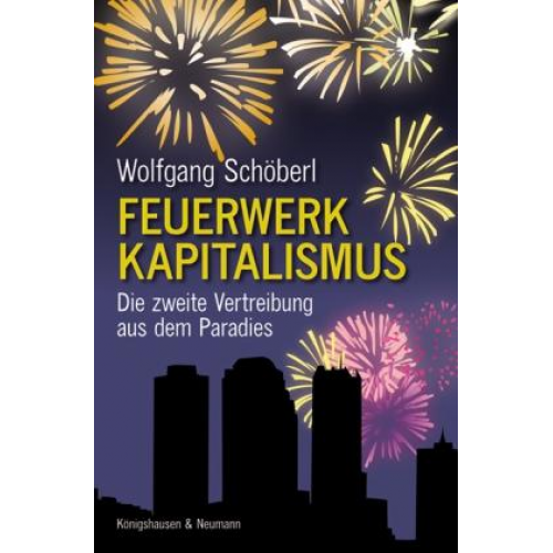 Wolfgang Schöberl - Feuerwerk Kapitalismus