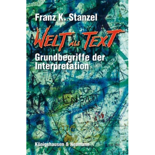 Franz K. Stanzel - Welt als Text