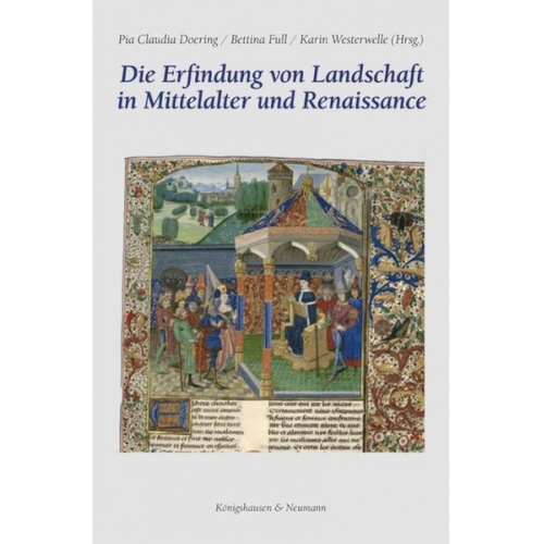 Die Erfindung von Landschaft in Mittelalter und Renaissance