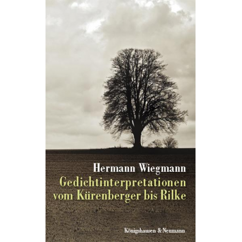 Hermann Wiegmann - Gedichtinterpretationen vom Kürenberger bis Rilke