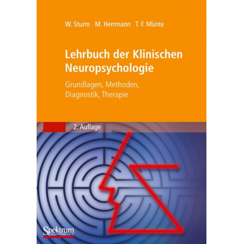 Walter Sturm & Manfred Herrmann & Thomas Fr. Münte - Lehrbuch der Klinischen Neuropsychologie