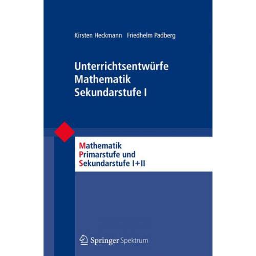 Kirsten Heckmann & Friedhelm Padberg - Unterrichtsentwürfe Mathematik Sekundarstufe I