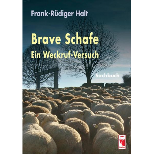 Frank-Rüdiger Halt - Brave Schafe – Ein Weckruf-Versuch