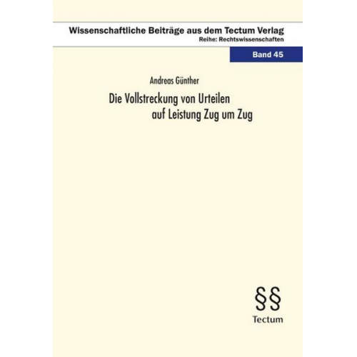 Andreas Günther - Die Vollstreckung von Urteilen auf Leistung Zug um Zug