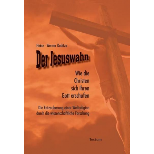 Heinz-Werner Kubitza - Der Jesuswahn
