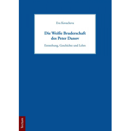 Eva Kovacheva - Die Weiße Bruderschaft des Peter Danov