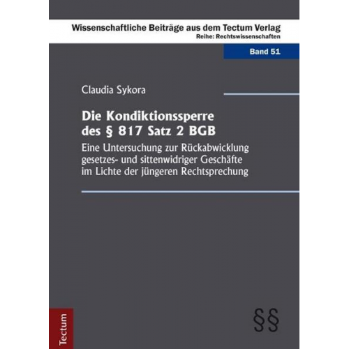 Claudia Sykora & Ehemals: Schröger - Die Kondiktionssperre des § 817 Satz 2 BGB