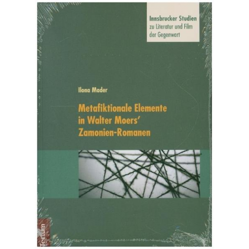 Ilona Mader - Metafiktionale Elemente in Walter Moers' Zamonien-Romanen