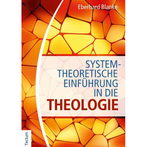 Eberhard Blanke - Systemtheoretische Einführung in die Theologie
