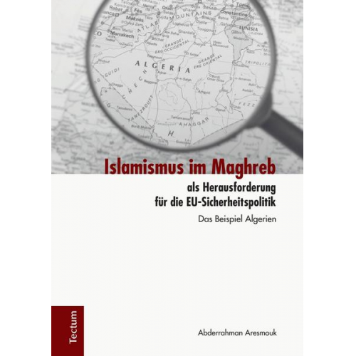 Abderrahman Aresmouk - Islamismus im Maghreb als Herausforderung für die EU-Sicherheitspolitik