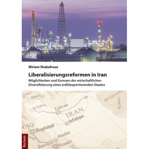 Miriam Shabafrouz - Liberalisierungsreformen in Iran