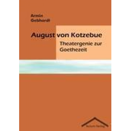 Armin Gebhardt - August von Kotzebue