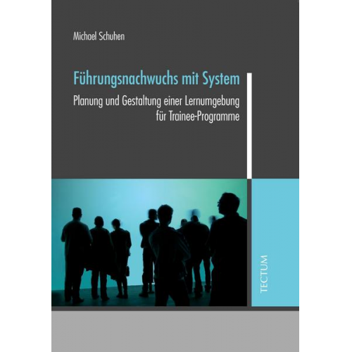 Michael Schuhen - Führungsnachwuchs mit System