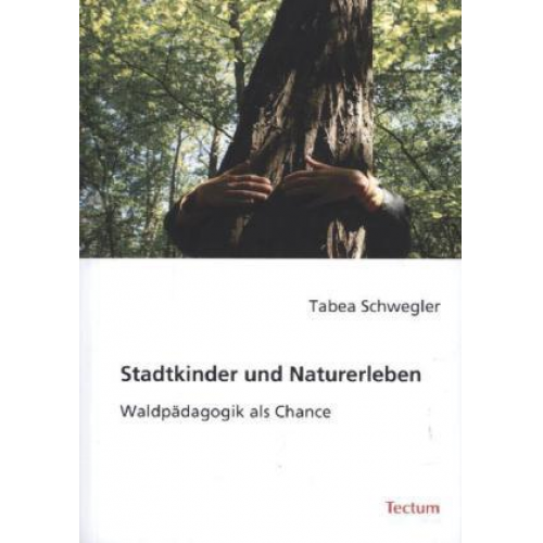 Tabea Schwegler - Stadtkinder und Naturerleben