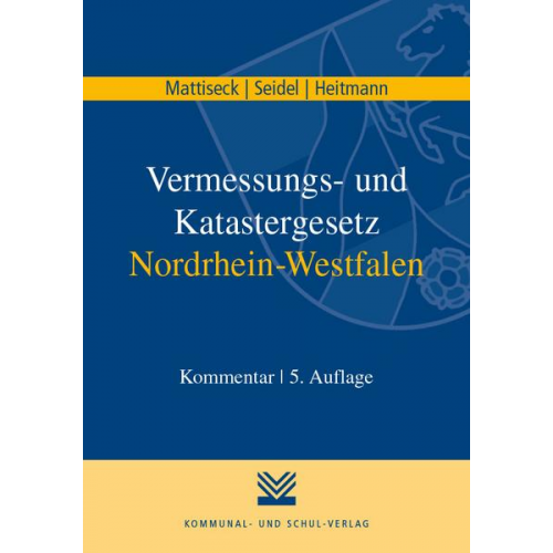 Klaus Mattiseck & Jochen Seidel & Stephan Heitmann - Vermessungs- und Katastergesetz Nordrhein-Westfalen