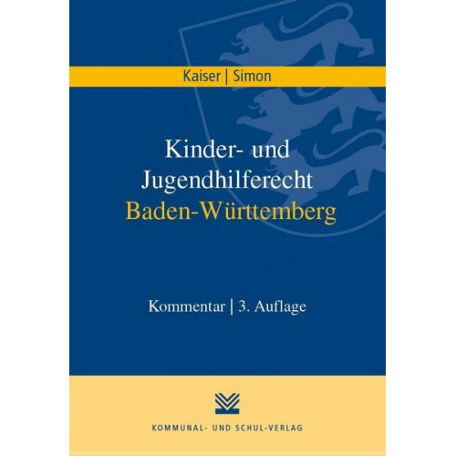 Roland Kaiser & Titus Simon - Kinder- und Jugendhilferecht Baden-Württemberg