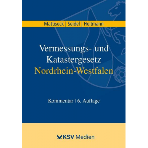 Klaus Mattiseck & Jochen Seidel & Stephan Heitmann - Vermessungs- und Katastergesetz Nordrhein-Westfalen