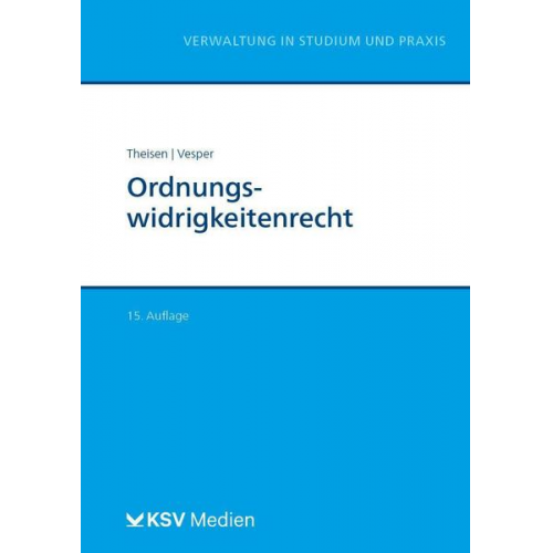 Rolf D. Theisen & Christel Vesper - Ordnungswidrigkeitenrecht