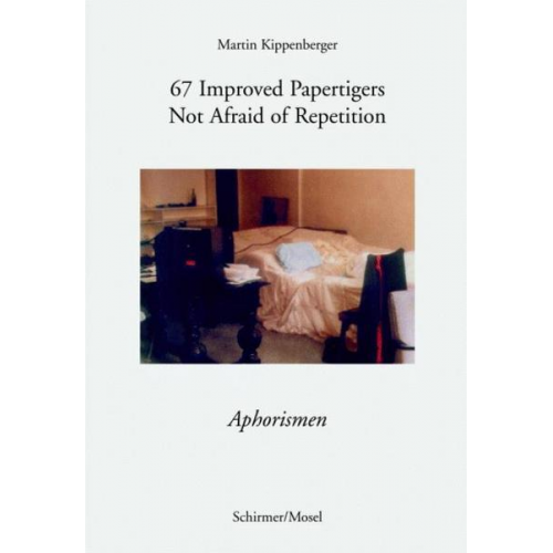 Martin Kippenberger - 67 Improved Papertigers Not Afraid of Repetition / 67 Verbesserte Papiertiger ohne Angst vor Wiederholung